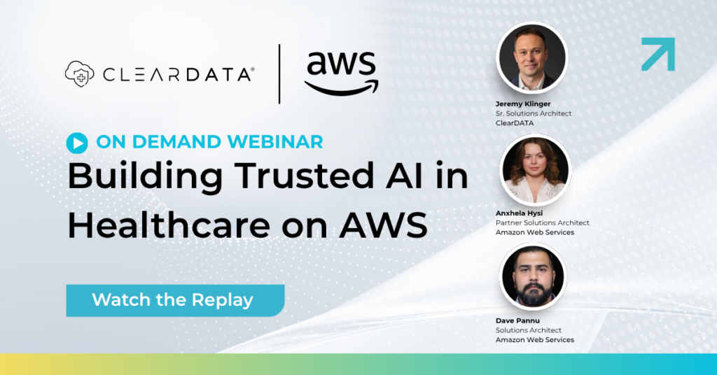 AI on AWS webinar replay featuring ClearDATA and AWS experts discussing trusted AI in healthcare, healthcare AI security, cloud compliance, governance, and secure AI deployment on AWS.